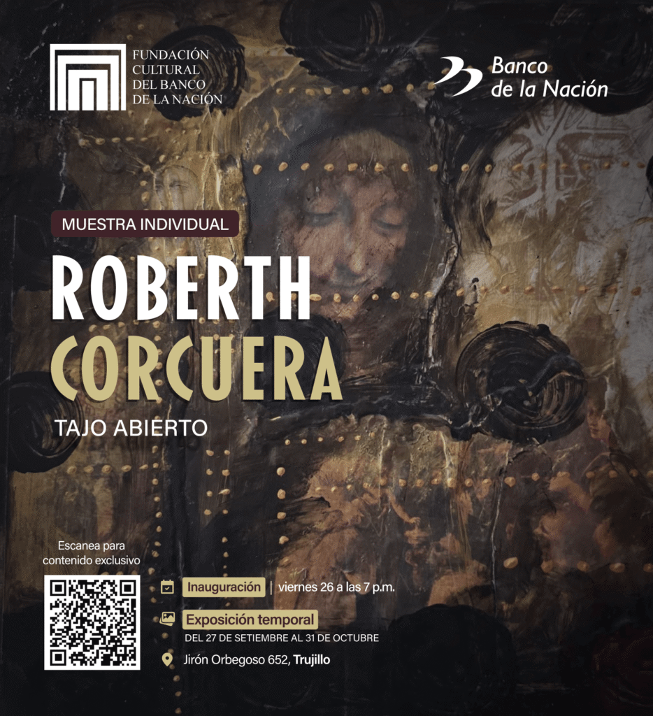 Muestra individual “TAJO ABIERTO” del artista plástico Roberth Corcuera Cueva
