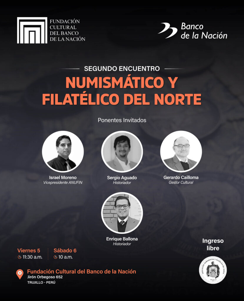En el marco del II Encuentro Numismático y Filatélico del Norte “MONEDAS, BILLETES, ESTAMPILLAS Y COLECCIONABLES DE PERÚ Y LATINOAMÉRICA”.