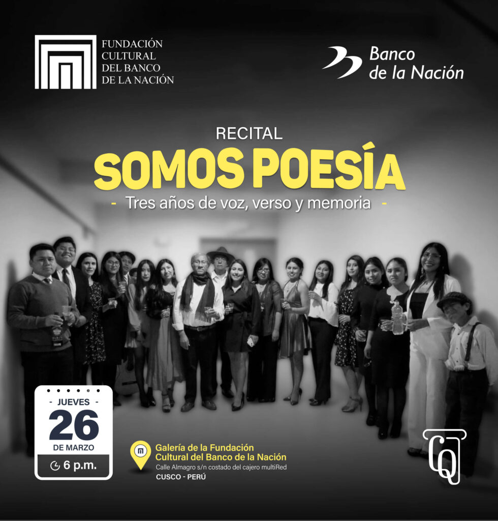 La Fundación Cultural del Banco de la Nación y Cátedra Qosqo los invita al recital de poesía “Somos Poesía"