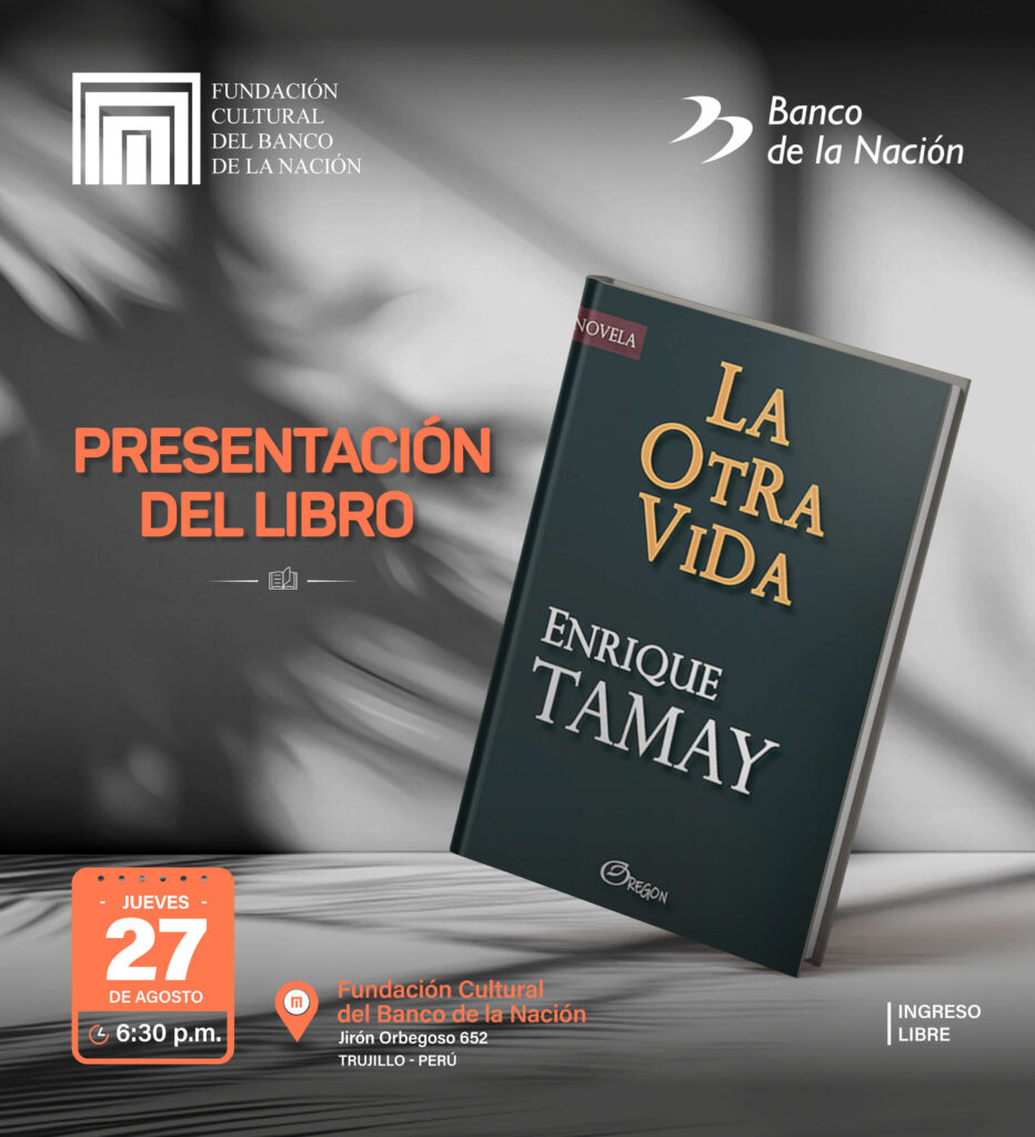 La Fundación Cultural del Banco de la Nación invita a la presentación del libro “La otra vida”, del escritor Enrique Tamay.