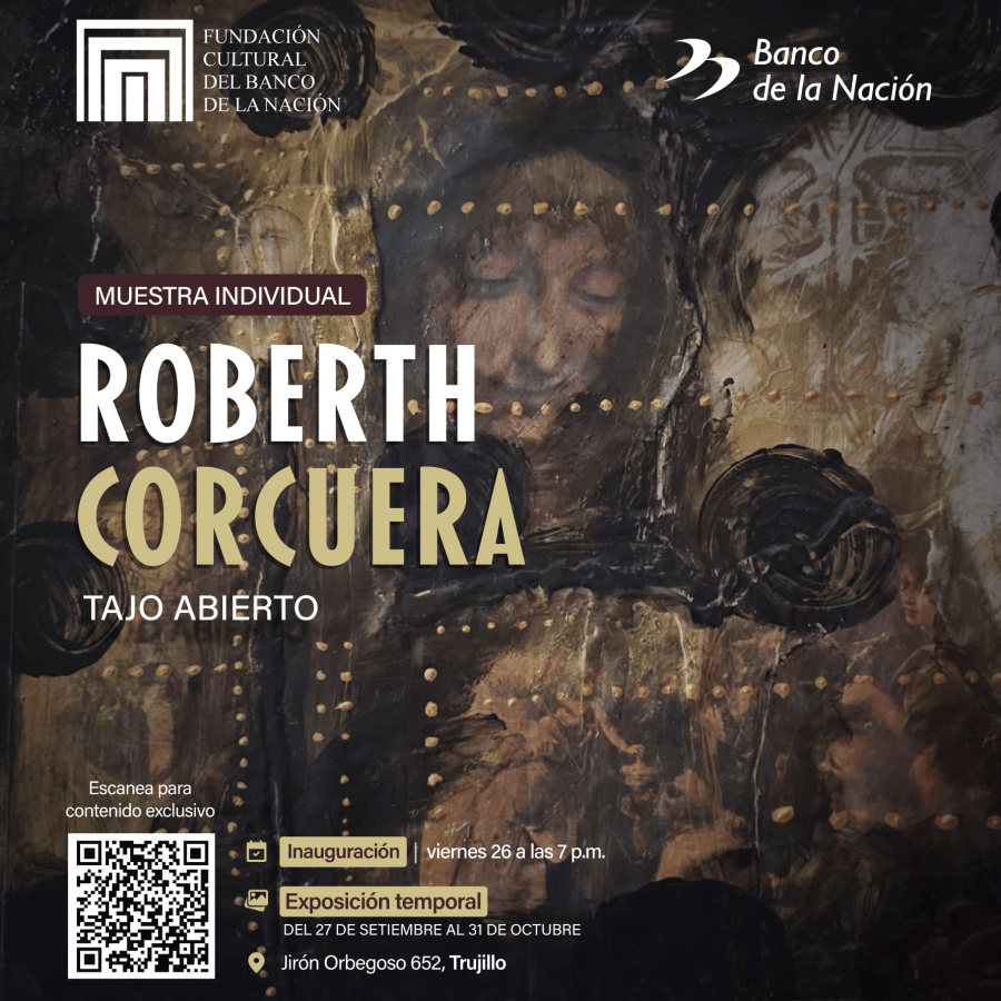 Muestra individual “TAJO ABIERTO” del artista plástico Roberth Corcuera Cueva