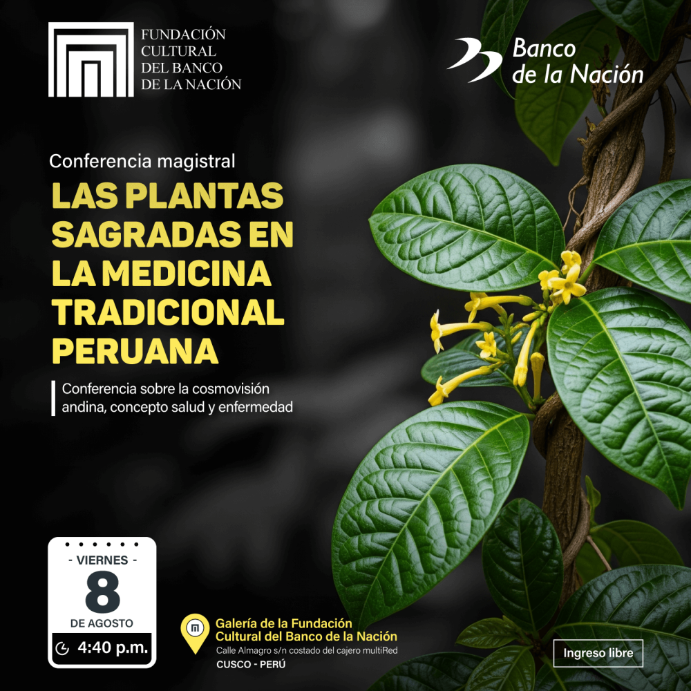LAS PLANTAS SAGRADAS EN LA COSMOVISIÓN ANDINA