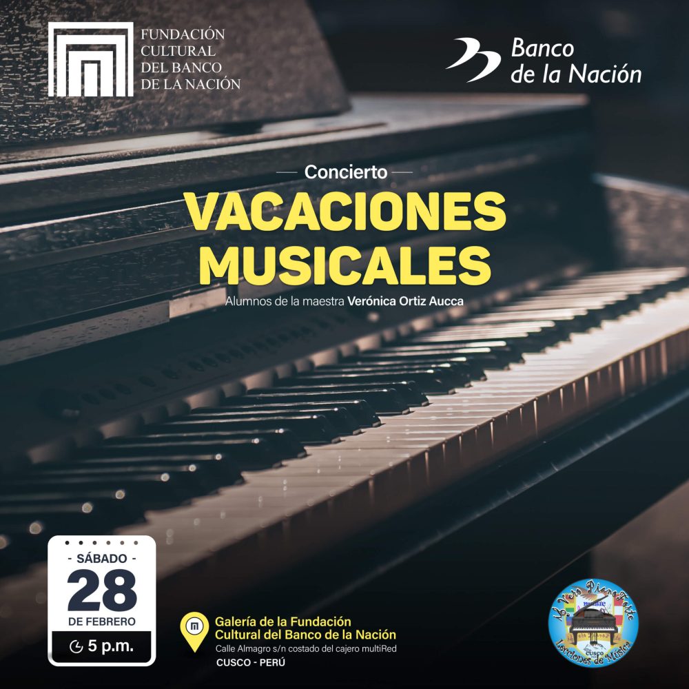 LA FUNDACIÓN CULTURAL DEL BANCO DE LA NACIÓN LOS INVITA AL RECITAL DE PIANO “VACACIONES DE VERANO”.