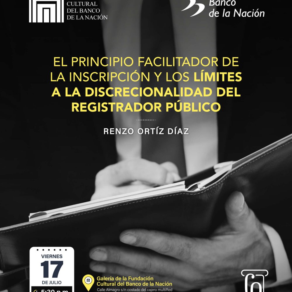 El principio facilitador de la inscripción y los límites de la discrecionalidad del Registrador Público