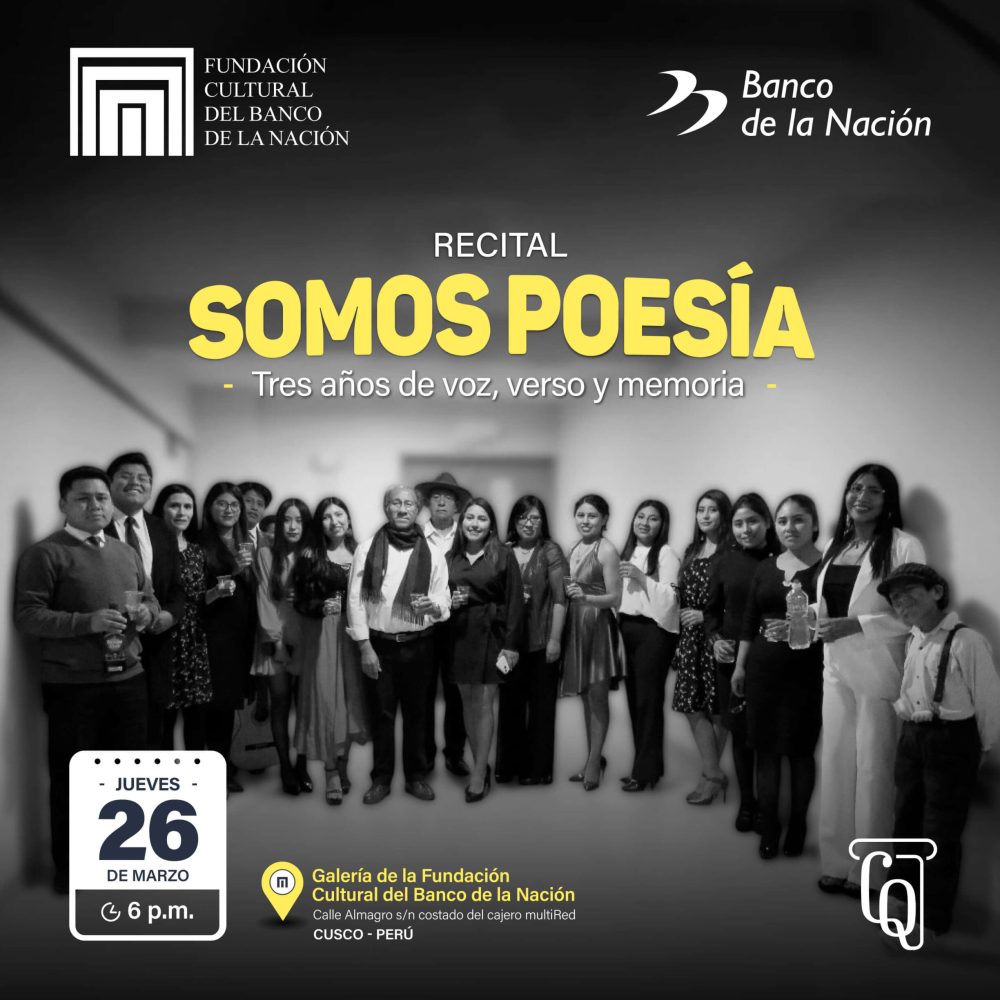 La Fundación Cultural del Banco de la Nación y Cátedra Qosqo los invita al recital de poesía “Somos Poesía"