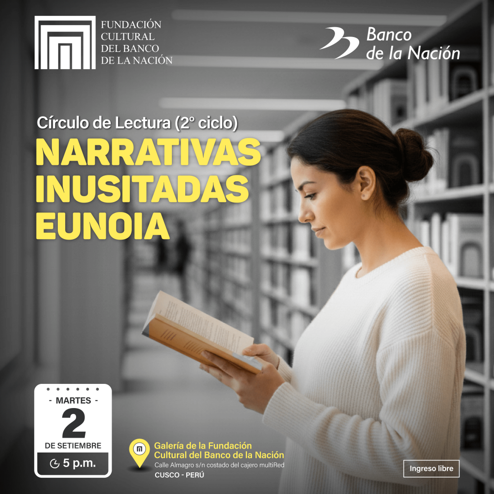 Narrativas Inusitadas Eunoia“ a cargo de Richard E. Mozo Pizarro, bachiller en Literatura por la Universidad Nacional Mayor de San Marcos