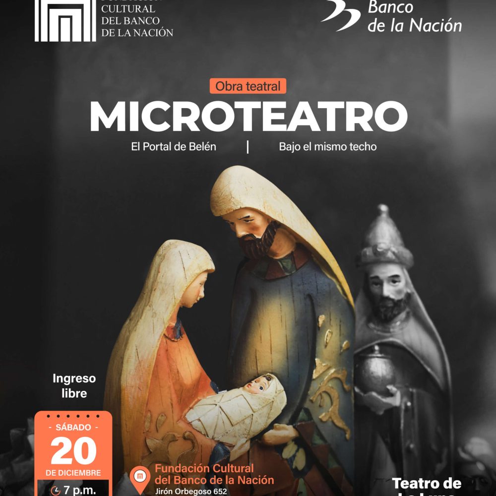 La Fundación Cultural del Banco de la Nación los invita a la presentación de las obras de microteatro “BAJO EL MISMO TECHO” y “PORTAL DE BELÉN”.