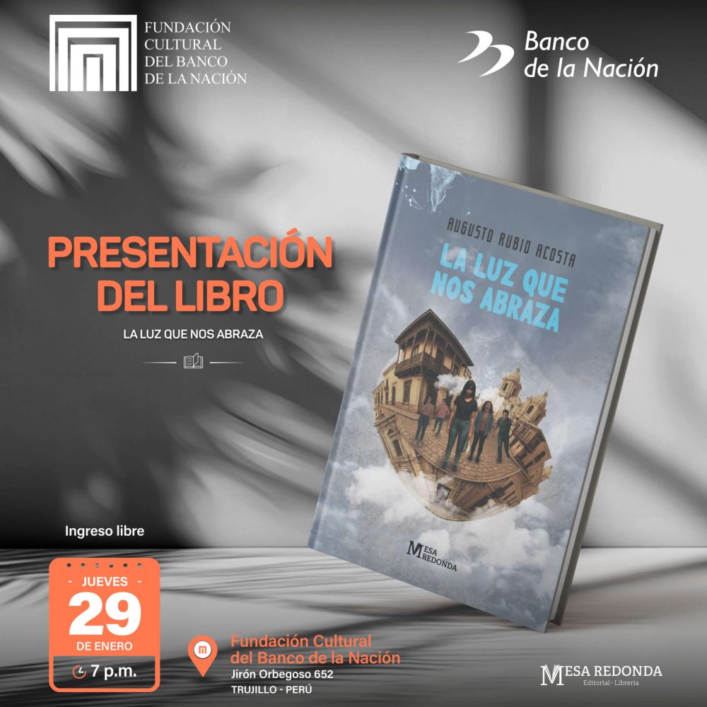 La Fundación Cultural del Banco de la Nación los invita a la presentación del libro “LA LUZ QUE NOS ABRAZA”.