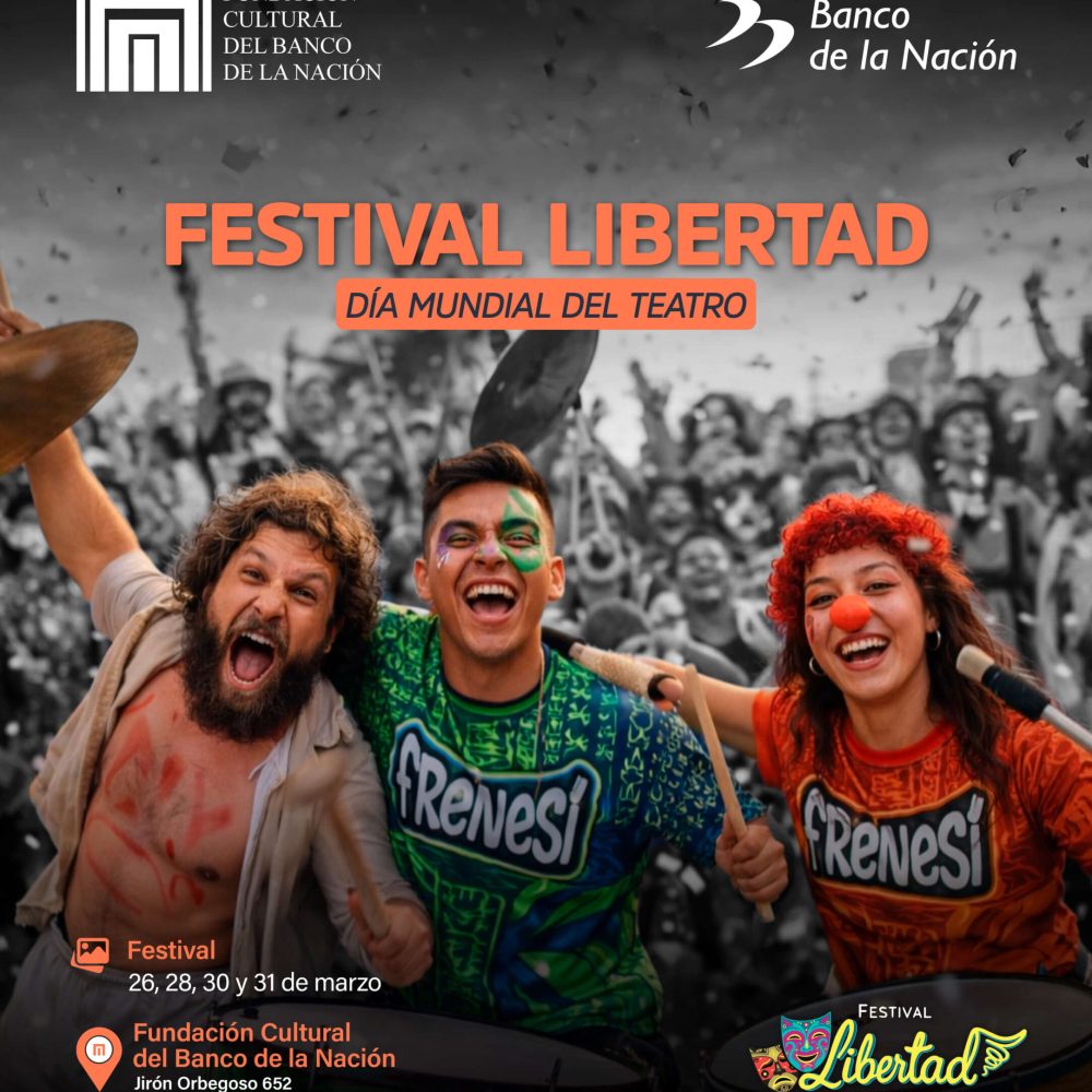 La Fundación Cultural del Banco de la Nación será parte del FESTIVAL LIBERTAD 2026