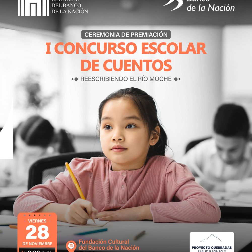La Fundación Cultural del Banco de la Nación los invita a la Ceremonia de Premiación del I CONCURSO ESCOLAR DE CUENTOS “REESCRIBIENDO EL RÍO MOCHE”
