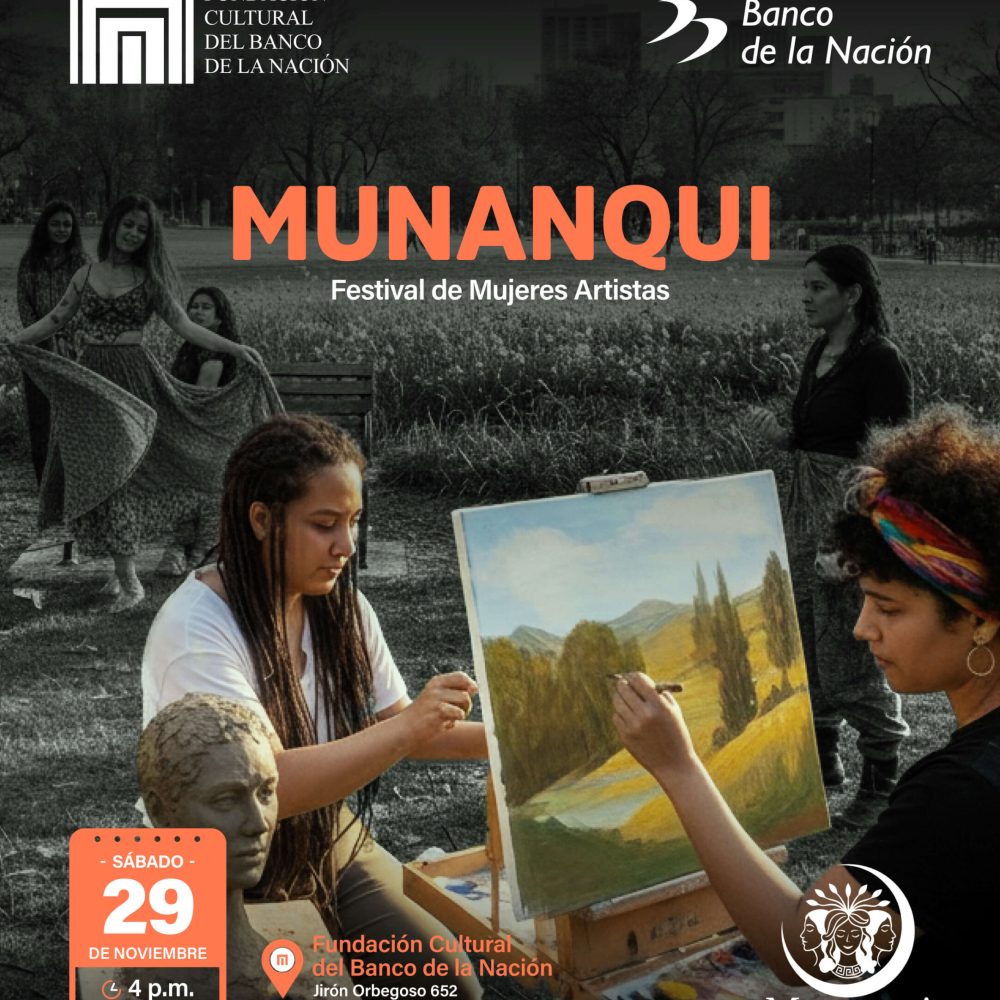 La Fundación Cultural del Banco de la Nación los invita a participar del Festival de mujeres artistas "MUNANQUI".